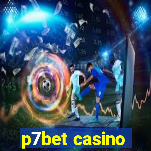 p7bet casino